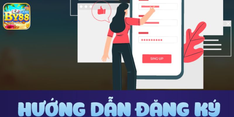 Hướng Dẫn Tân Thủ Chi Tiết Cách Đăng Ký By88 Chuẩn Xác Nhất 2025 2 Chi tiết các bước đăng ký By88 siêu nhanh chuẩn